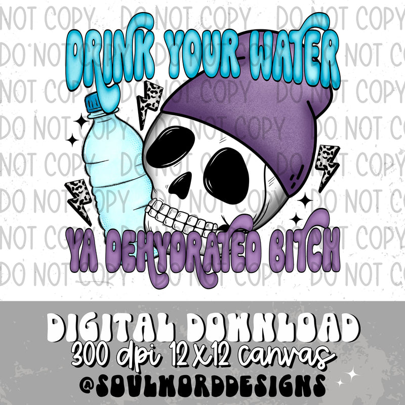 Drink Your Water - DIGITAL DOWNLOAD