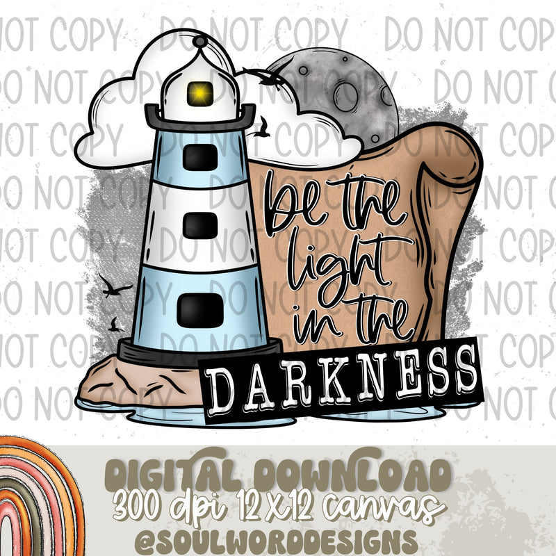 Be The Light In The Darkness - DIGITAL DOWNLOAD