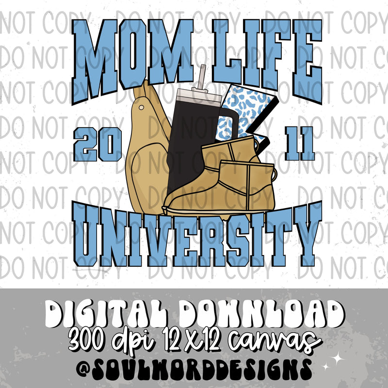 Mom Life University Blue (choose year) - DIGITAL DOWNLOAD