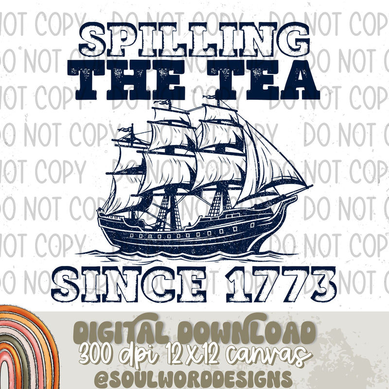 Spilling The Tea Since 1773 - DIGITAL DOWNLOAD