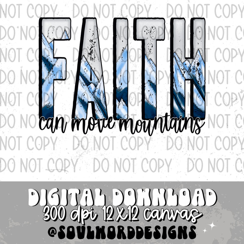 Faith Can Move Mountains - DIGITAL DOWNLOAD