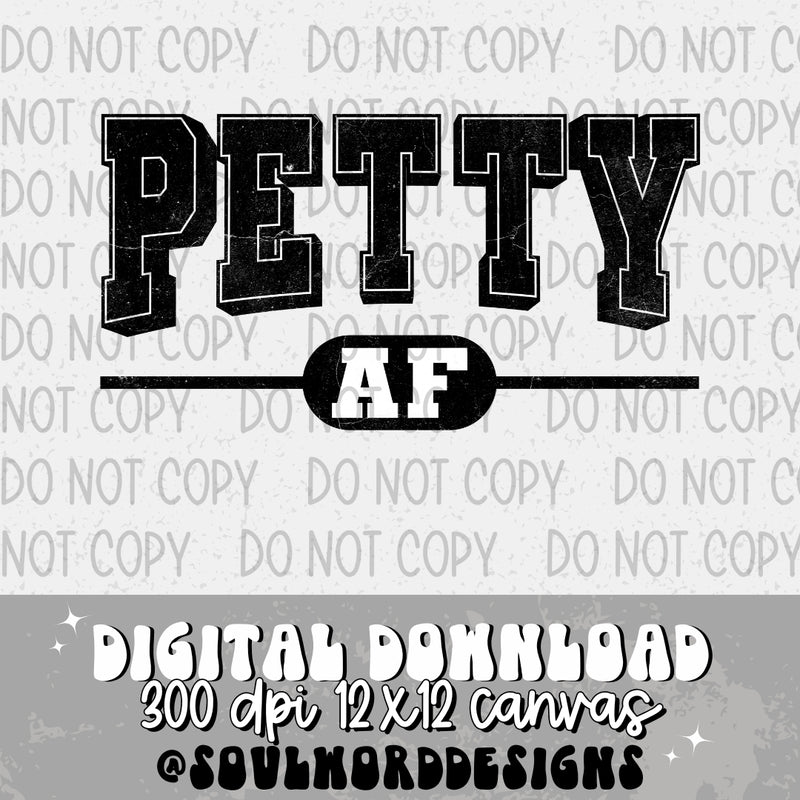 Petty AF Varsity - DIGITAL DOWNLOAD