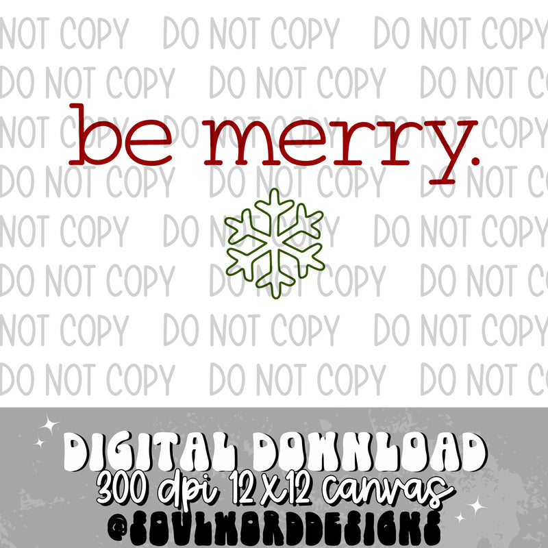 Be Merry Simple Snowflake - DIGITAL DOWNLOAD