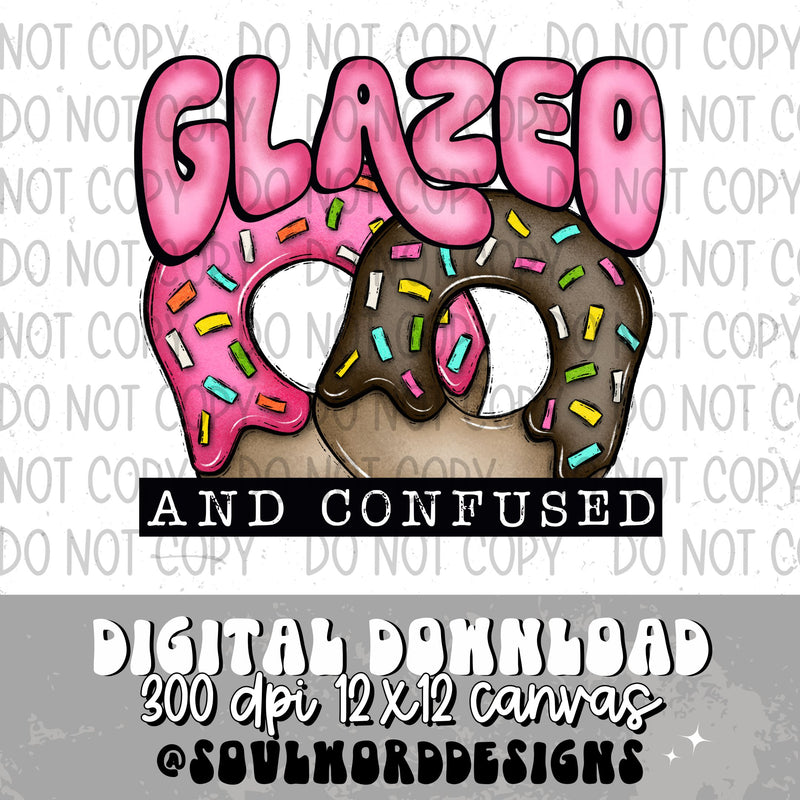 Glazed and Confused - DIGITAL DOWNLOAD