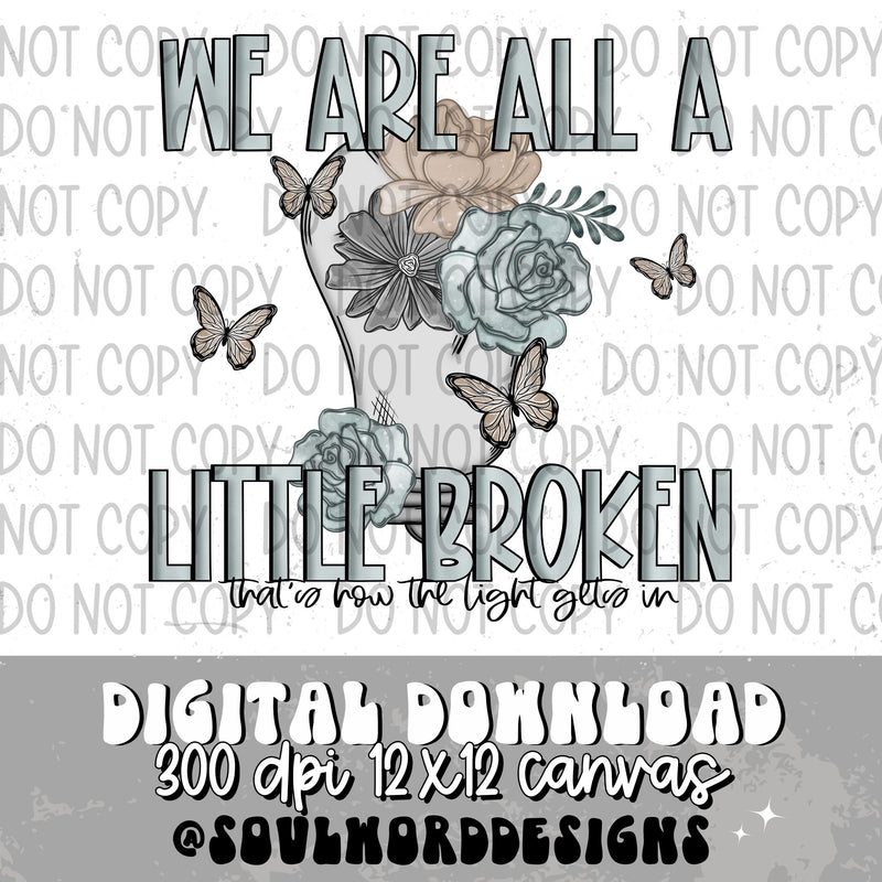 We Are All A Little Broken - DIGITAL DOWNLOAD