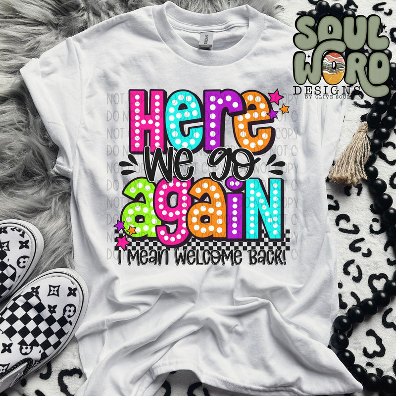 Here We Go Again Neon Back To School - DIGITAL DOWNLOAD