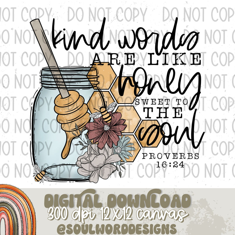 Kind Words Are Like Honey Proverbs - DIGITAL DOWNLOAD