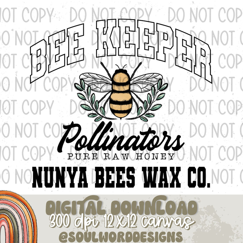 Bee Keeper Nunya Bees Wax Co - DIGITAL DOWNLOAD