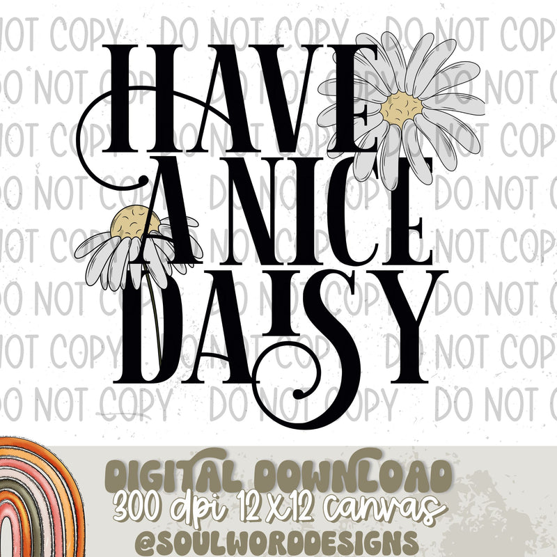 Have A Nice Daisy - DIGITAL DOWNLOAD