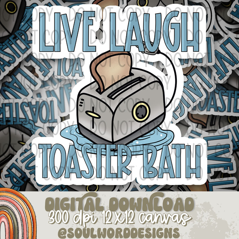 Live Laugh Toaster Bath - DIGITAL DOWNLOAD