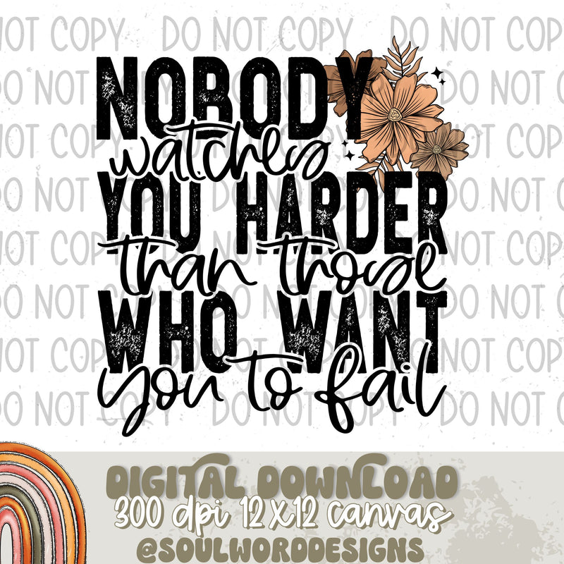 Nobody Watches You Harder - DIGITAL DOWNLOAD