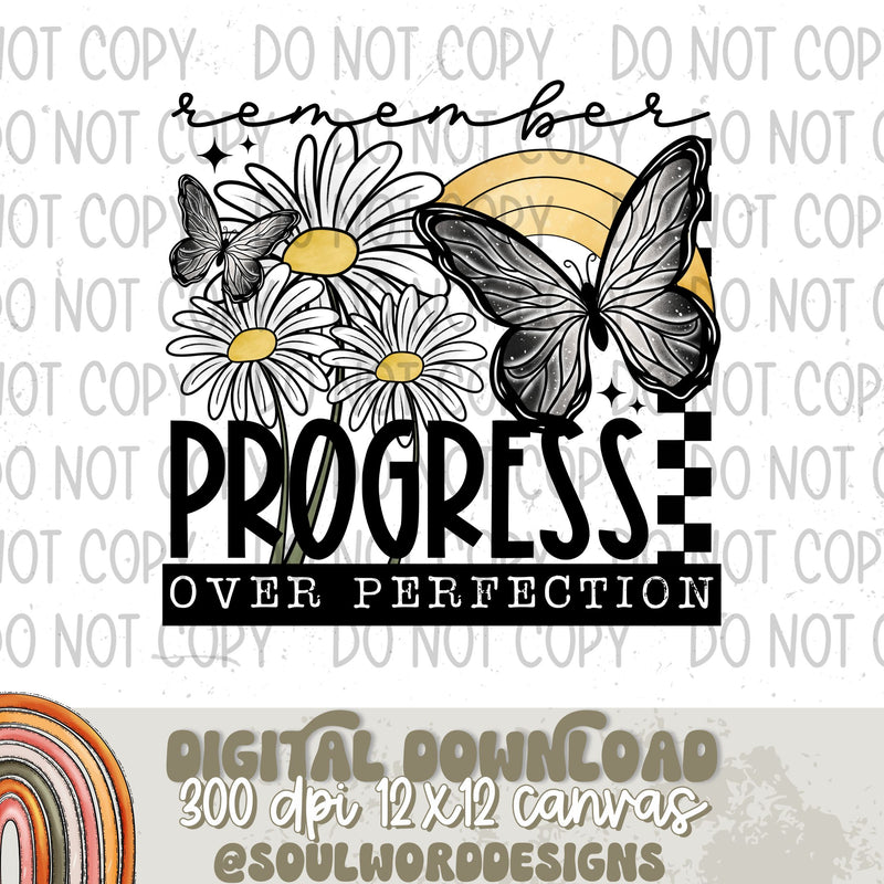 Remember Progress Over Perfection - DIGITAL DOWNLOAD