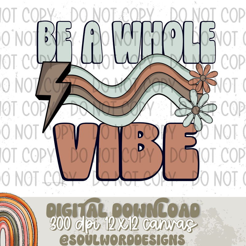 Be A Whole Vibe - DIGITAL DOWNLOAD