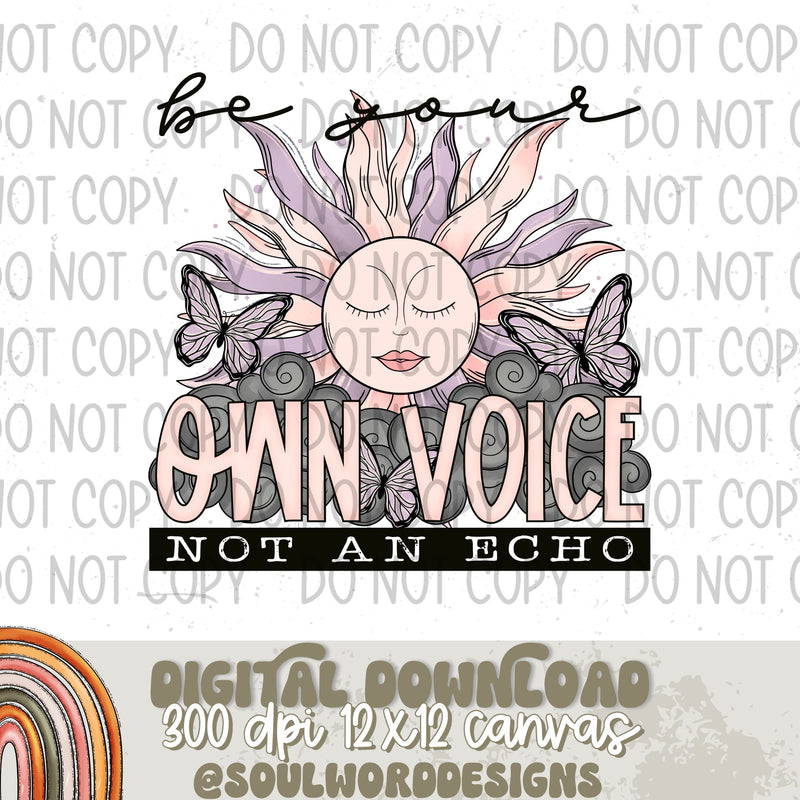 Be Your Own Voice Not An Echo - DIGITAL DOWNLOAD