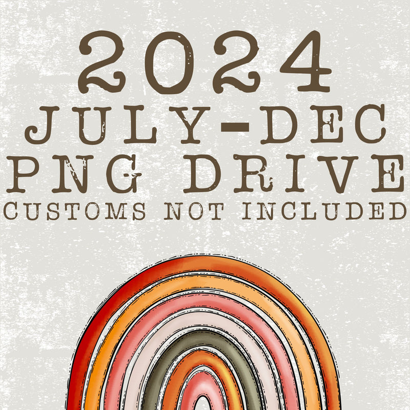 2024 July-December PNG Design Drive - DIGITAL DOWNLOAD
