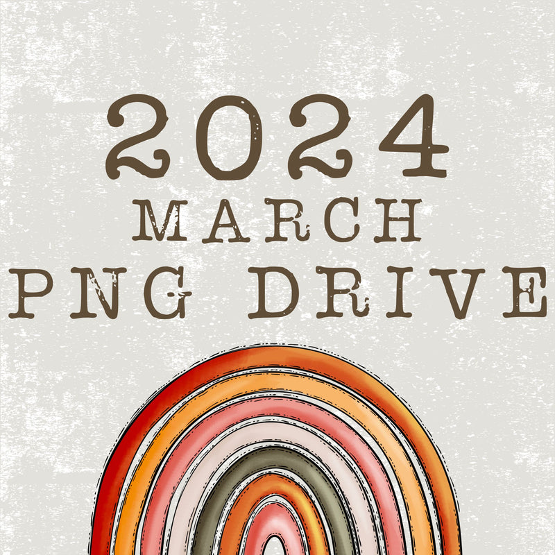 March 2024 PNG Design Drive - DIGITAL DOWNLOAD