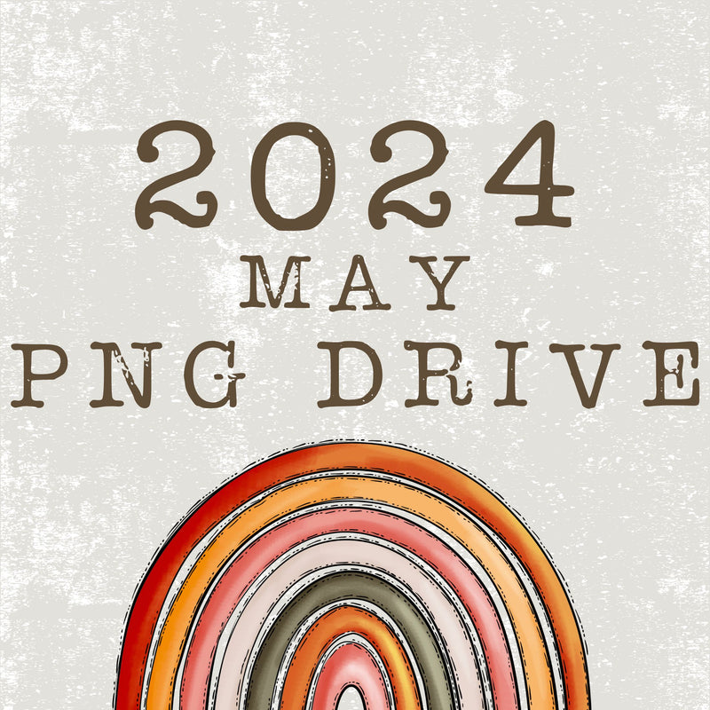 May 2024 PNG Design Drive - DIGITAL DOWNLOAD
