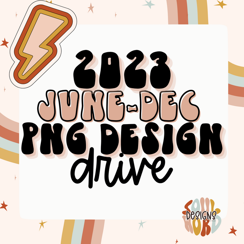 2023 June-December PNG Design Drive - DIGITAL DOWNLOAD