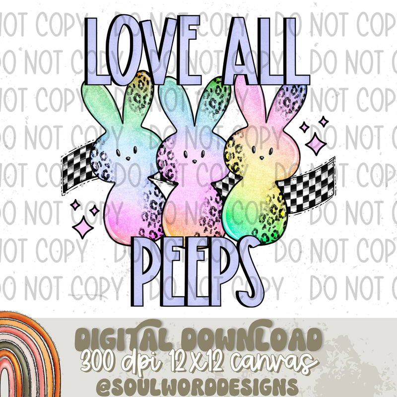 Love All Peeps - DIGITAL DOWNLOAD