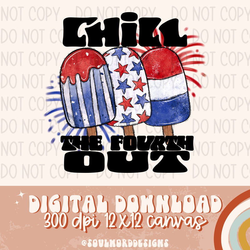 Chill The Fourth Out - DIGITAL DOWNLOAD