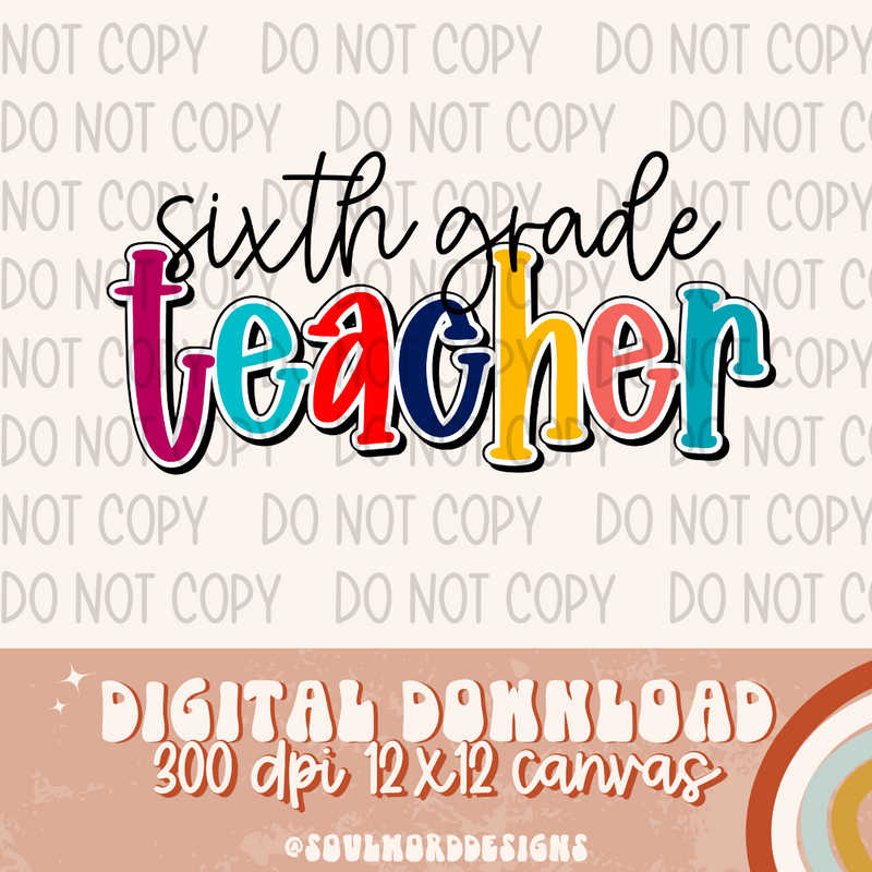 Sixth Grade Teacher - DIGITAL DOWNLOAD