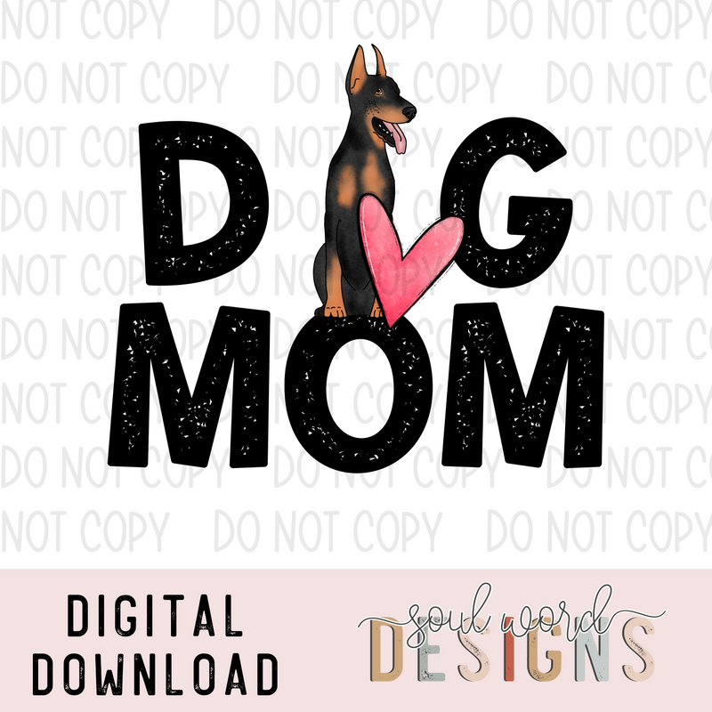 Doberman Dog Mom - DIGITAL DOWNLOAD