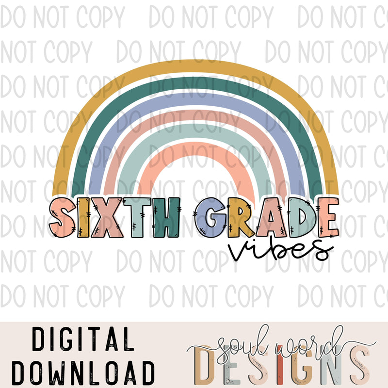 Sixth Grade Vibes Rainbow - DIGITAL DOWNLOAD