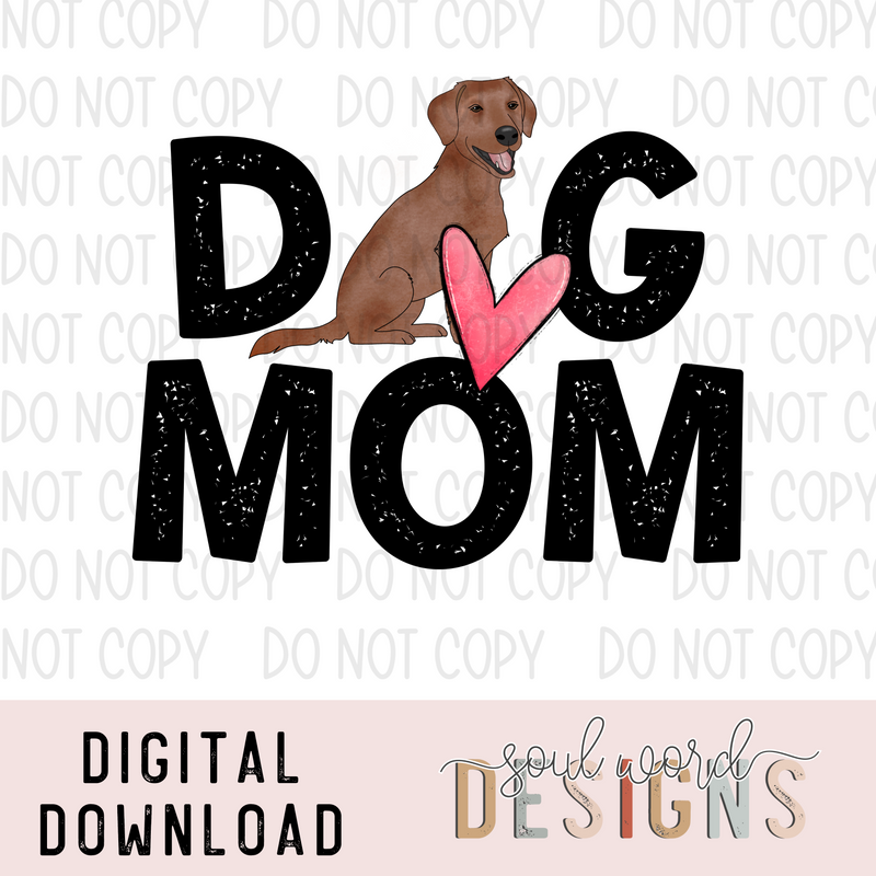 Chocolate Lab Dog Mom - DIGITAL DOWNLOAD