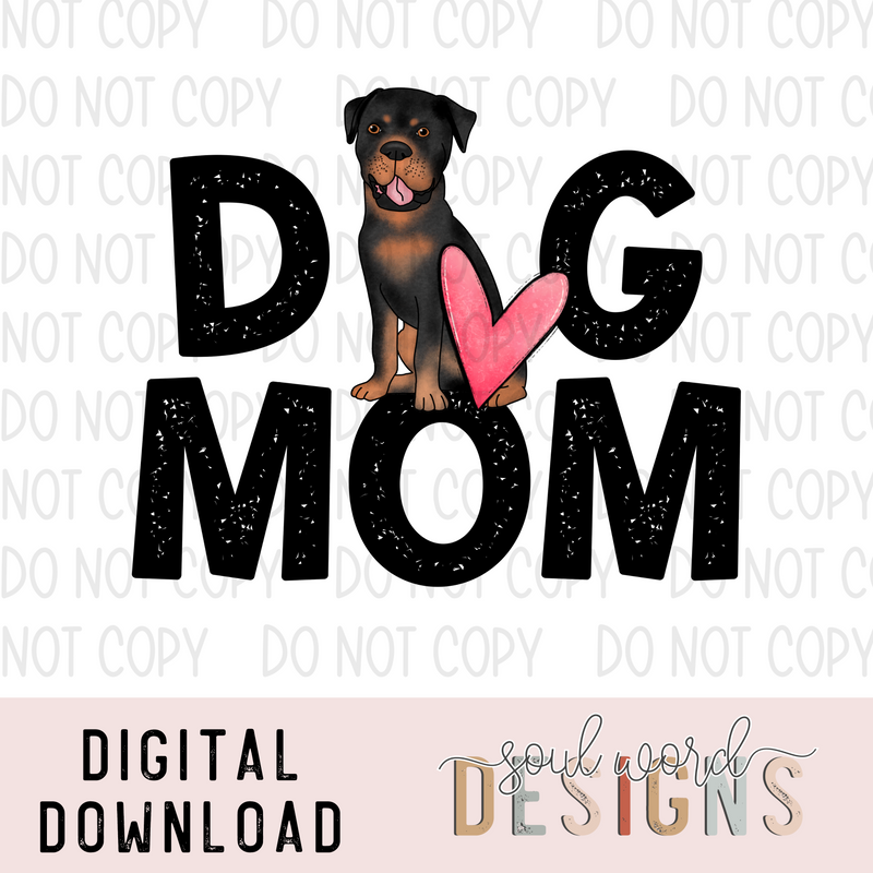 Rottweiler Dog Mom - DIGITAL DOWNLOAD