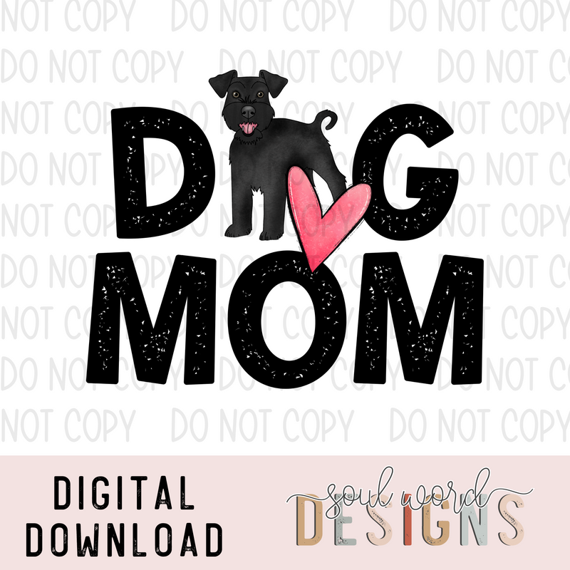 Schnauzer Dog Mom - DIGITAL DOWNLOAD