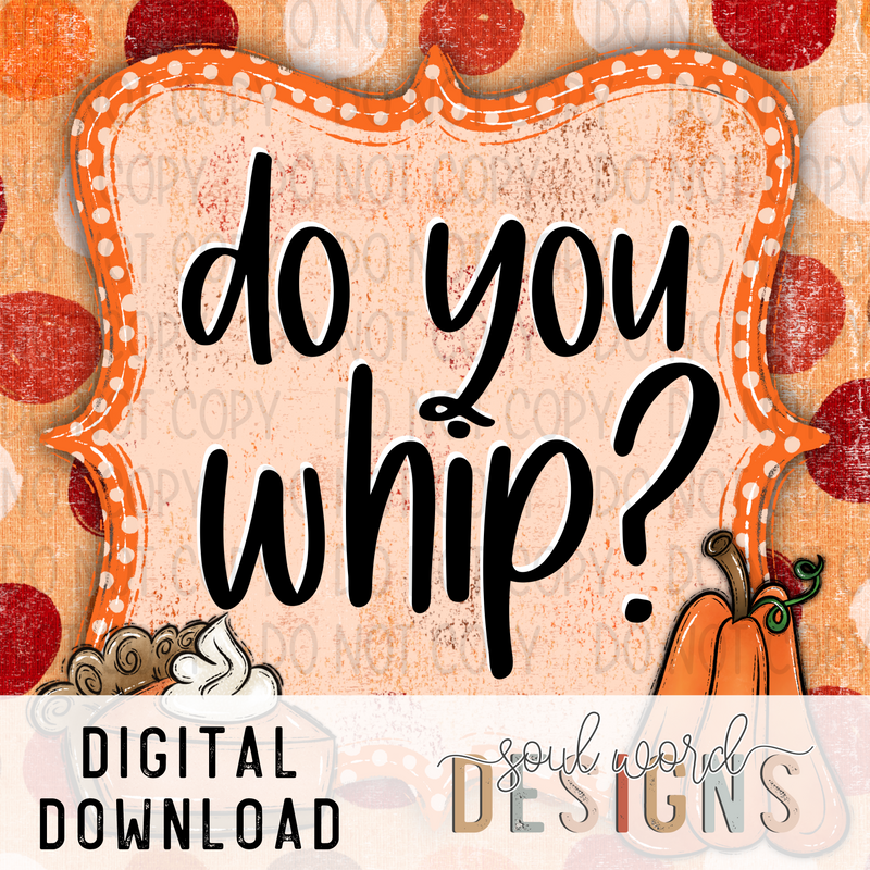 Do You Whip Pie Social Media Post Graphic - DIGITAL DOWNLOAD