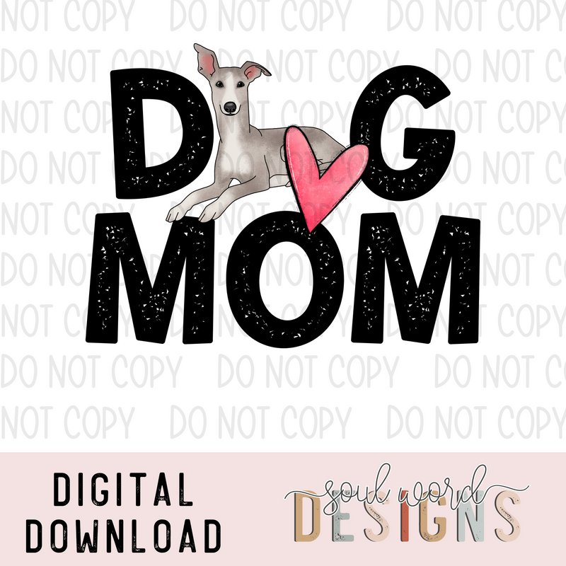 Greyhound Dog Mom - DIGITAL DOWNLOAD