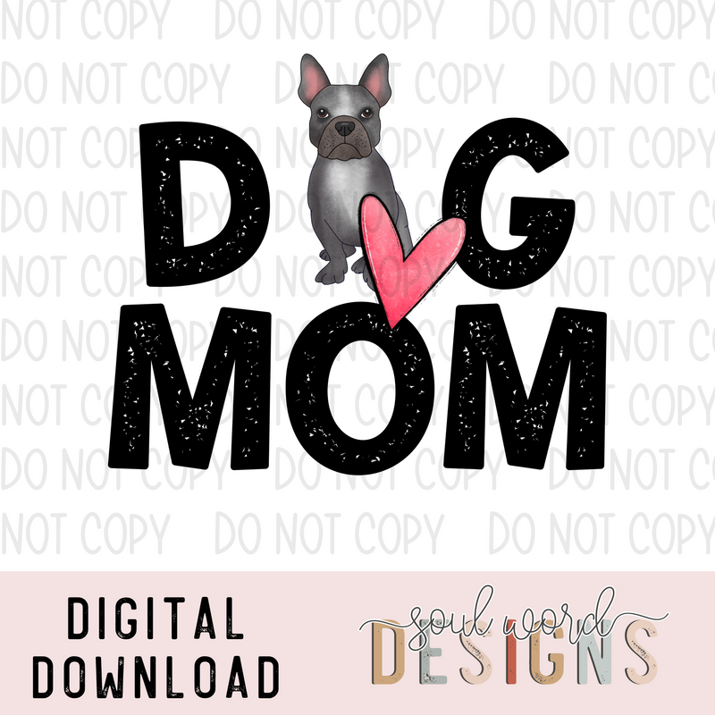 Black Frenchie Dog Mom - DIGITAL DOWNLOAD