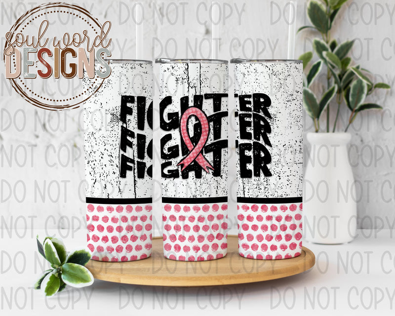 Fighter Breast Cancer Skinny Straight Tumbler Design - DIGITAL DOWNLOAD