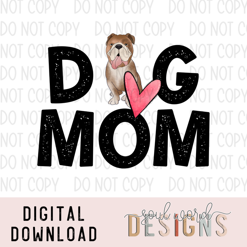 Tan Bulldog Dog Mom - DIGITAL DOWNLOAD