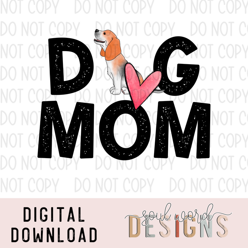 Beagle Dog Mom - DIGITAL DOWNLOAD