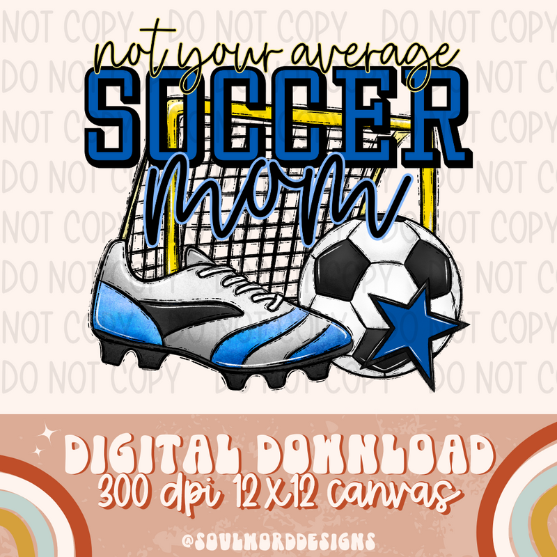 Not Your Average Soccer Mom - DIGITAL DOWNLOAD