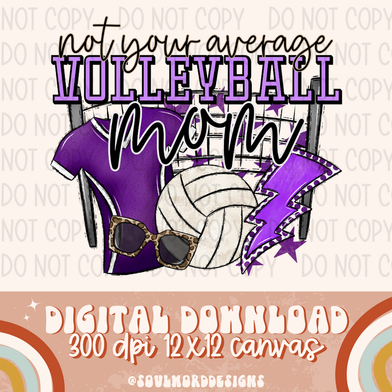 Not Your Average Volleyball Mom - DIGITAL DOWNLOAD