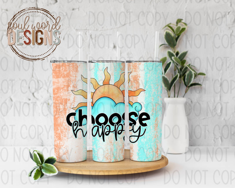 Choose Happy Skinny Straight Tumbler Design - DIGITAL DOWNLOAD