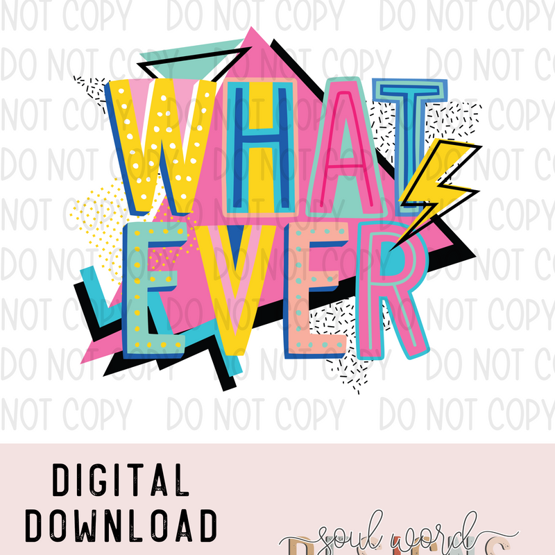 Whatever 90s Retro - DIGITAL DOWNLOAD