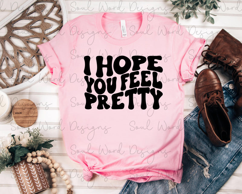 I Hope You Feel Pretty Single Color - DIGITAL DOWNLOAD