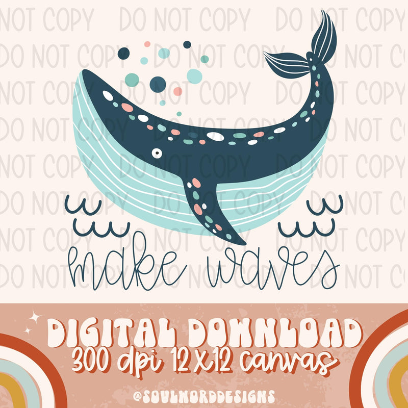 Make Waves Whale - DIGITAL DOWNLOAD