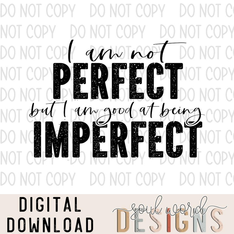 I Am Not Perfect - DIGITAL DOWNLOAD