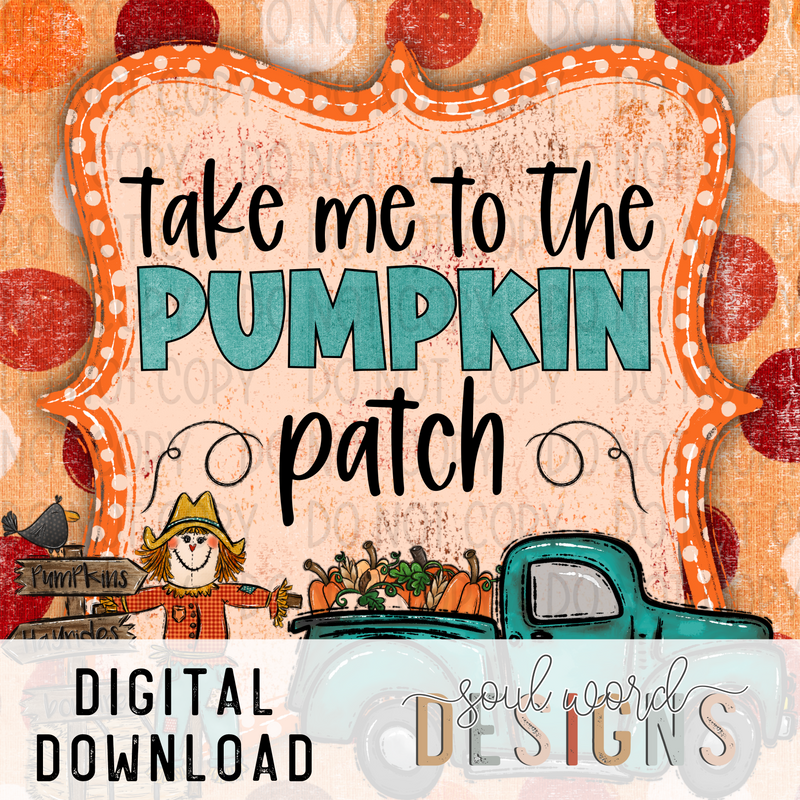 Take Me To The Pumpkin Patch Social Media Post Graphic - DIGITAL DOWNLOAD