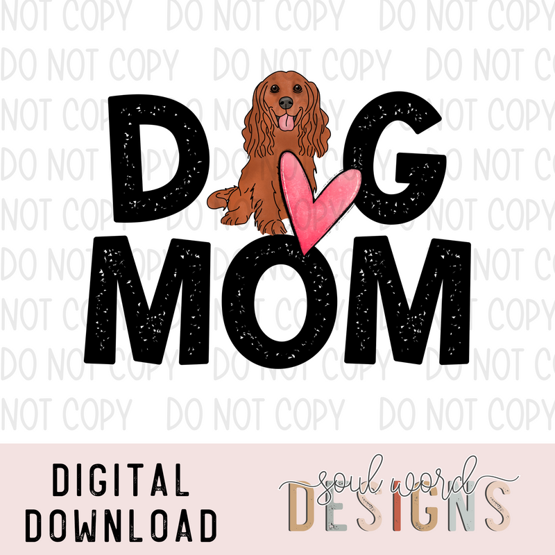 Brown Spaniel Dog Mom - DIGITAL DOWNLOAD