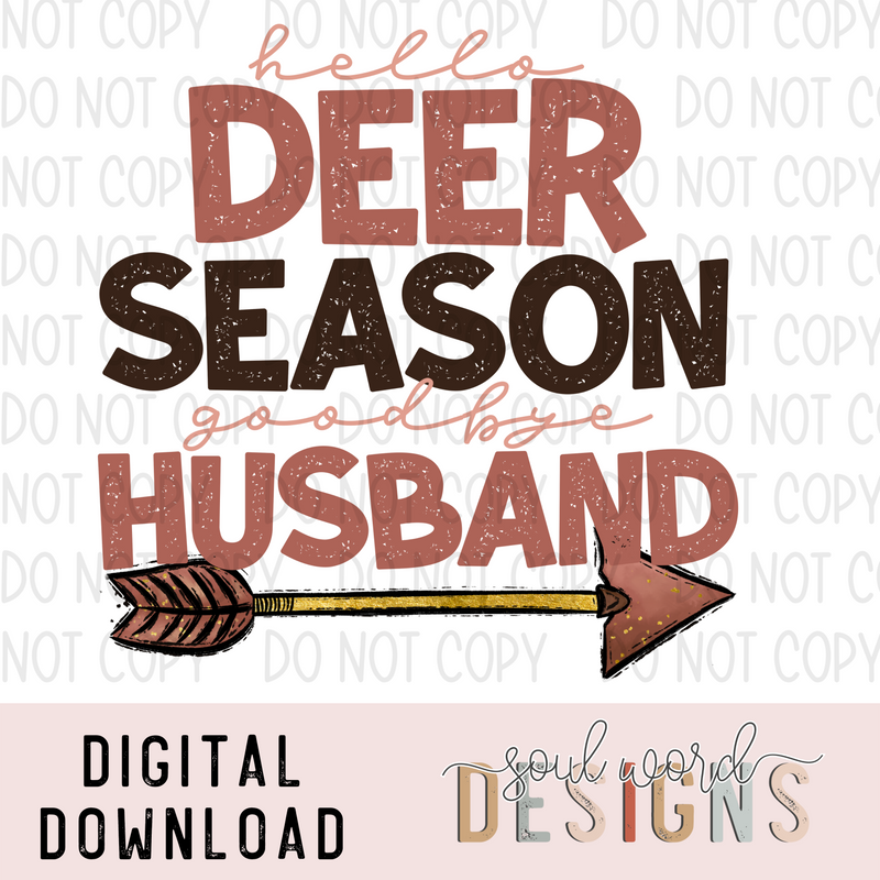 Hello Deer Season Goodbye Hubs - DIGITAL DOWNLOAD