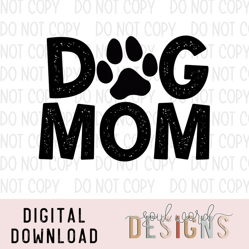 Dog Mom Paw - DIGITAL DOWNLOAD