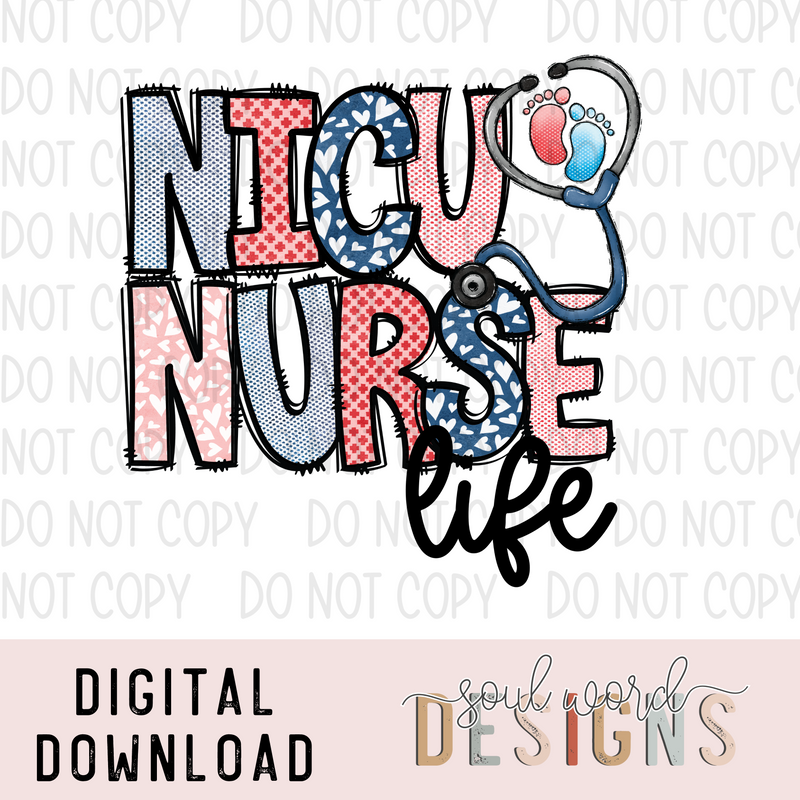 NICU Nurse Life - DIGITAL DOWNLOAD