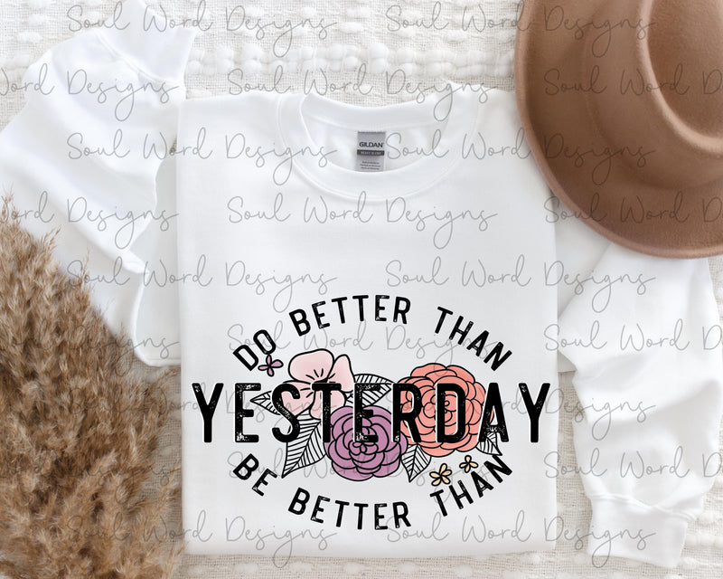 Do Better Than Be Better Than Yesterday Full Color - DIGITAL DOWNLOAD