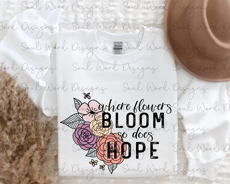 Where Flowers Bloom So Does Hope Full Color - DIGITAL DOWNLOAD